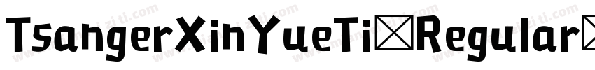 TsangerXinYueTi Regular字体转换
